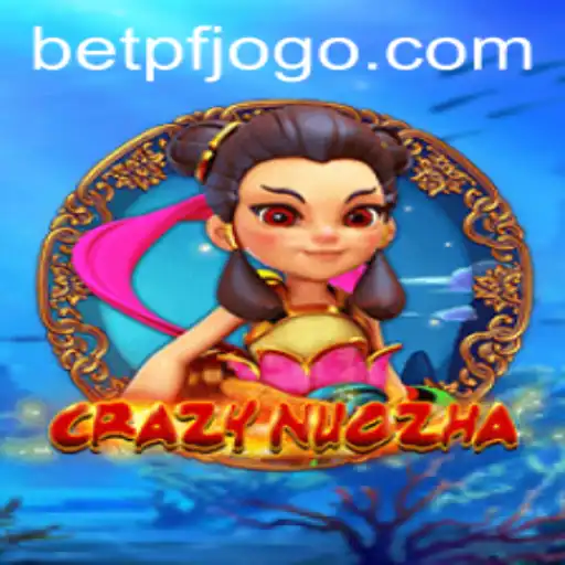 Explore the World of CrazyNuoZha: The Ultimate pfjogo Experience